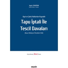 Seçkin Yayıncılık Ayni ve Şahsi Haklardan Kaynaklı Tapu Iptali ile Tescil Davaları (Dava Dilekçesi Örnekleri Ekli)