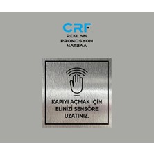 Alüminyum Metal Kapıyı Açmak Için Elinizi Sensöre Uzatınız Yazılı Uyarı Levhası 10X10 cm Arkası Yapışkanlı