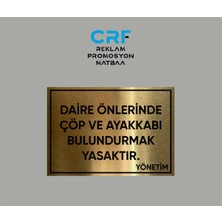 Gold Alüminyum Daire Önlerine Çöp ve Ayakkabı Koymayınız Yönetim Uyarı Levhası 14X20 cm Arkası Yapışkanlı