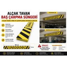 Adalı Dijital Baskı Alçak Tavan Baş Çarpma Süngeri 60X7,5 cm Darbe Emici Koruma Süngeri Sarı Siyah Uyarı Süngeri