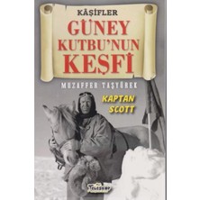 Teleskop Popüler Bilim Güney Kutbu'nun Keşfi - Kaşifler