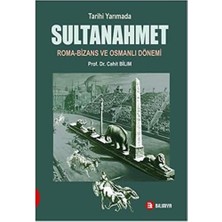 Tarihi Yarımada Sultanahmet Roma-Bizans ve Osmanlı Dönemi