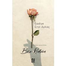 Ben Rabia: Bir Rabiatü'l Adeviyye Romanı