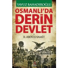 Osmanlı'da Derin Devlet ve 2. Abdülhamit