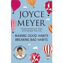 Making Good Habits, Breaking Bad Habits: 14 New Behaviours That Will Energise Your Life
