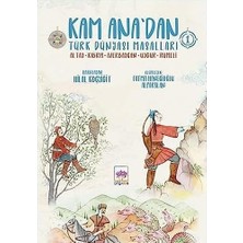 Kam Ana'dan Türk Dünyası Masalları 1: Altay - Kıbrıs - Azerbaycan - Uygur - Rumeli