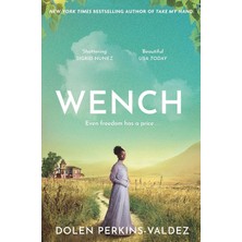Wench: The Word-Of-Mouth Hit That Became A New York Times Bestseller