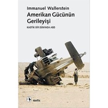 Amerikan Gücünün Gerileyişi: Kaotik Bir Dünyada Abd