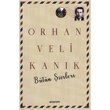 Anonim Yayıncılık Bütün Şiirleri - Orhan Veli Kanık
