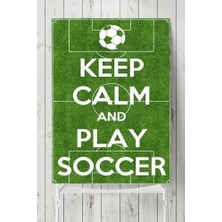 (PSTER5541) Keep Calm And Play Futbol Posteri