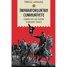 Imparatorluktan Cumhuriyete Cilt-1: Osmanlı'nın Son Dönemi ve Modern Türkiye
