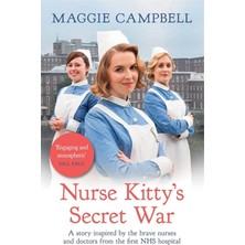 Nurse Kitty's Secret War: A Novel Inspired By The Brave Nurses And Doctors From The First Nhs Hospital