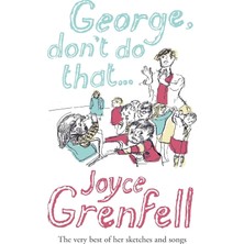 George, Don't Do That . . .