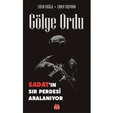 Gölge Ordu: Sadat’ın Sır Perdesi Aralanıyor