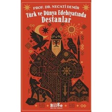 Türk ve Dünya Edebiyatında Destanlar