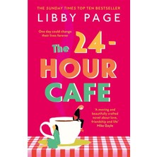 The 24-Hour Café: An Uplifting Story Of Friendship, Hope And Following Your Dreams From The Top Ten Bestseller