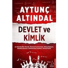 Devlet ve Kimlik: Alt Kimlik / Üst Kimlik, Ümmet/cumhuriyet, Bilim/ilahiyat Hilafet/diyanet, Sekülarizm/laisizm, Devlet/terör