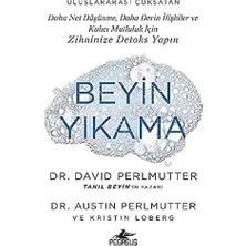 Beyin Yıkama: Daha Net Düşünme, Daha Derin Ilişkiler ve Kalıcı Mutluluk Için Zihninize Detoks Yapın