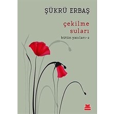 Çekilme Suları: Bütün Yazıları - 2