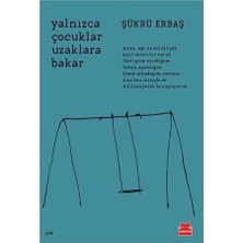 Yalnızca Çocuklar Uzaklara Bakar