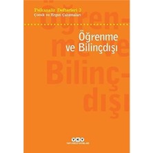 Psikanaliz Defterleri 3 - Çocuk ve Ergen Çalışmaları / Öğrenme ve Bilinçdışı