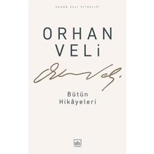 Orhan Veli - Bütün Hikayeleri