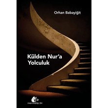 Meşe Kitaplığı Külden Nur’a Yolculuk