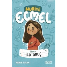 Neverelimsize Görev Ilk Oruç - Nuriye Ecmel
