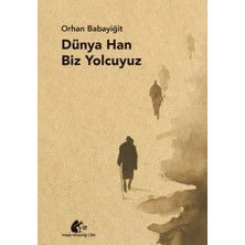 Meşe Kitaplığı Dünya Han Biz Yolcuyuz
