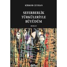 Gita Yayınları Seferberlik Türküleriyle Büyüdüm