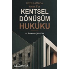 Platon Hukuk Uygulamada A'dan Z'ye Kentsel Dönüşüm Hukuku