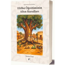 Alaska Yayınevi Eğitmenler Için Rehber: Elifbâ Öğretiminin Altın Kuralları