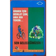 Banknoting Binmek Için Bisiklet Çok; Ama Sen Teksin Telefon Kartı 60'lık. Temmuz 2001.