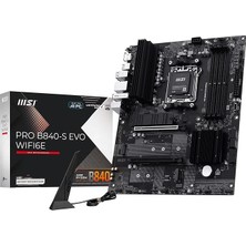 MSP Pro B840-S Evo WIFI6E Am5 Ddr5 8000MHZ(OC) HDMI 3x M.2 USB 10GBS 2.5g Lan Wı-Fı 6e Atx
