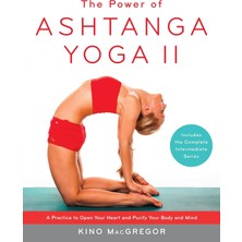 Store The Power Of Ashtanga Yoga Iı: The Intermediate Series: A Practice To Open Your Heart And Purify Your Body And Mind