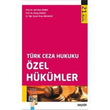 Seçkin Yayıncılık Türk Ceza Hukuku Özel Hükümler - Veli Özer Özbek, Koray Doğan, Pınar Bacaksız