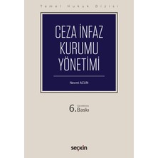 Seçkin Yayıncılık Temel Hukuk Dizisi Ceza Infaz Kurumu Yönetimi (Thd)