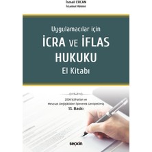 Seçkin Yayıncılık Uygulamacılar Için Icra ve Iflas Hukuku El Kitabı