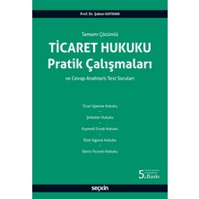 Seçkin Yayıncılık Tamamı Çözümlü Ticaret Hukuku Pratik Çalışmaları ve Cevap Anahtarlı Test Soruları