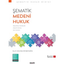 Seçkin Yayıncılık Şematik Medeni Hukuk Başlangıç Hükümleri Kişiler Hukuku ve Aile Hukuku