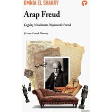 Turkuvaz Kitap Arap Freud: Çağdaş Müslüman Düşüncede Freud Omnia El Shakry