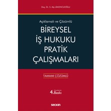 Seçkin Yayıncılık Açıklamalı ve Cevaplı Bireysel Iş Hukuku Pratik Çalışmaları