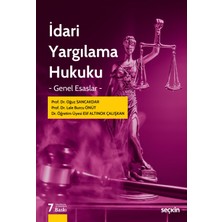 Seçkin Yayıncılık Idari Yargılama Hukuku – Genel Esaslar–