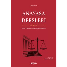 Seçkin Yayıncılık Anayasa Dersleri (Genel Esaslar ve Türk Anayasa Hukuku)
