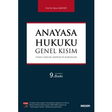 Seçkin Yayıncılık Anayasa Hukuku: Genel Kısım (Temel Ilkeler, Kavram ve Kurumlar)