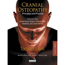 Store Cranial Osteopathy: Principles And Practice - Volume 2: Special Sense Organs, Orofacial Pain, Headache, And Cranial Nerves