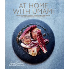 Store At Home With Umami: Home-Cooked Recipes Unlocking The Magic Of Super-Savory Deliciousness