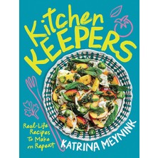 Store Kitchen Keepers: Real-Life Recipes To Make On Repeat