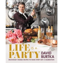 Store Life Is A Party: Deliciously Doable Recipes To Make Every Day A Celebration