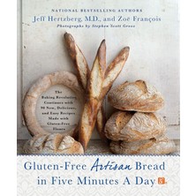 Store Gluten-Free Artisan Bread In Five Minutes A Day: The Baking Revolution Continues With 90 New, Delicious And Easy Recipes Made With Gluten-Free Flours